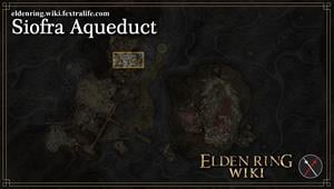 siofra aqueduct location map elden ring wiki guide 300px